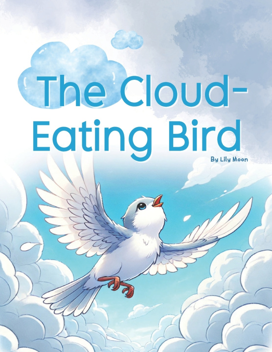 Knjiga The Cloud-Eating Bird Lily Moon