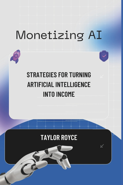 Book Monetizing AI Taylor Royce