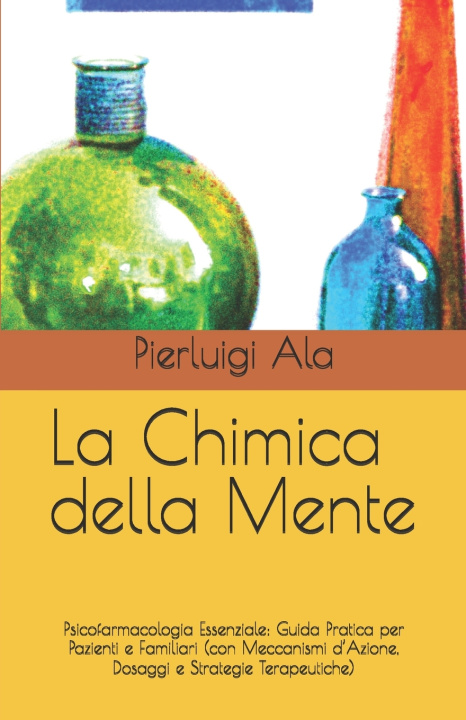 Kniha La Chimica della Mente Pierluigi Ala