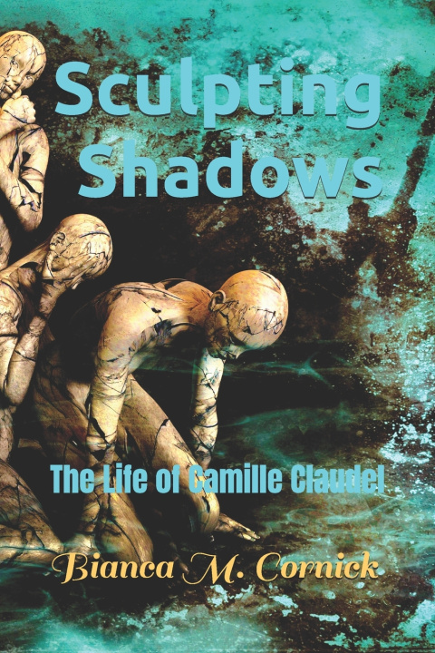 Kniha Sculpting Shadows Bianca M. Cornick BSc MA