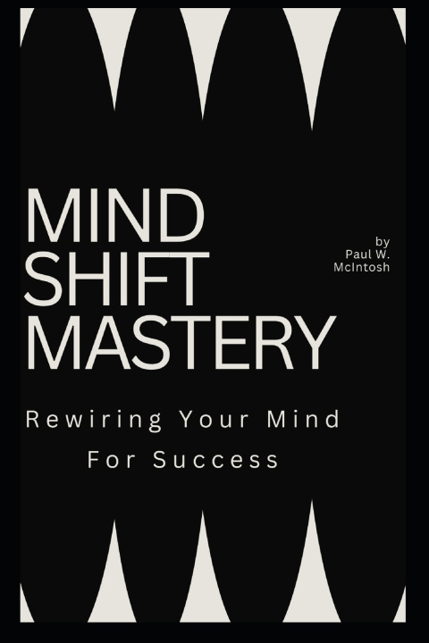 Kniha Mind Shift Mastery Paul W McIntosh
