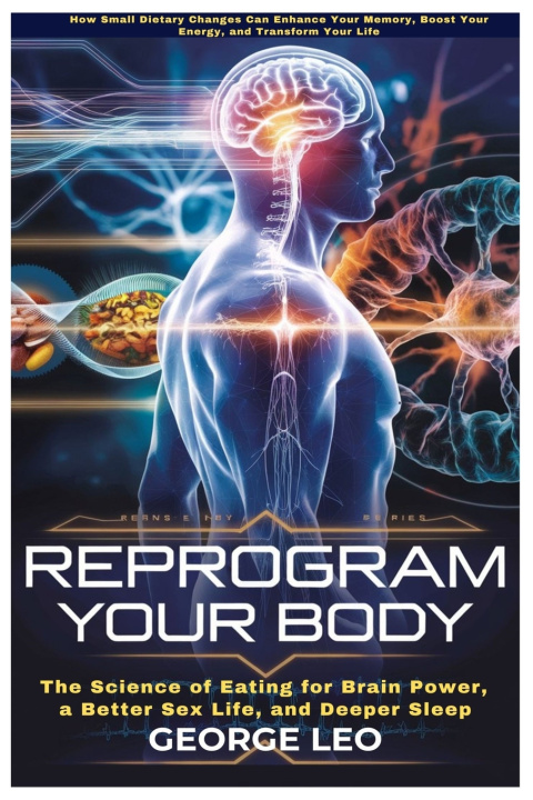 Könyv Reprogram Your Body George Leo
