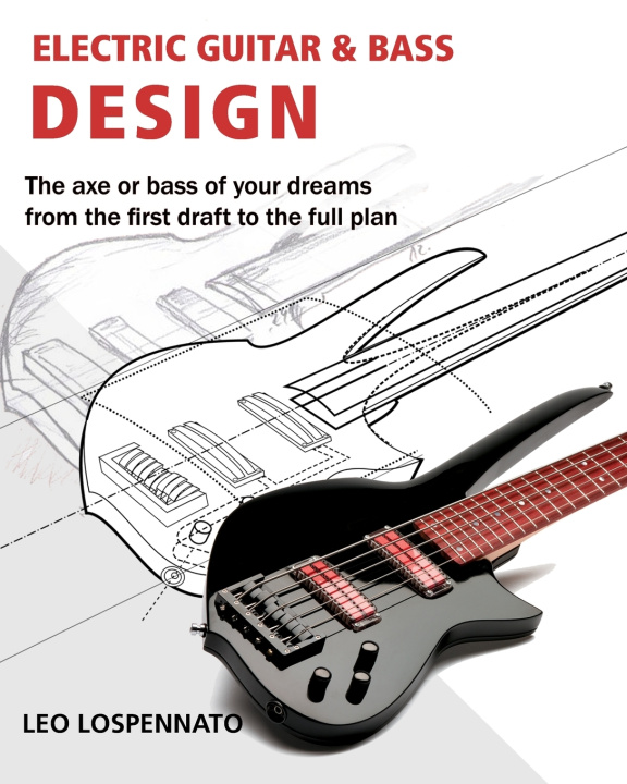 Libro Electric Guitar and Bass Design Leonardo Lospennato