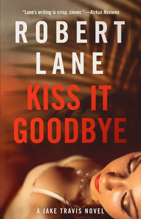 Kniha Kiss It Goodbye Robert Lane
