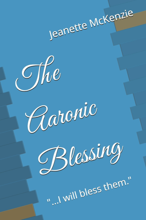 Kniha The Aaronic Blessing Jeanette McKenzie