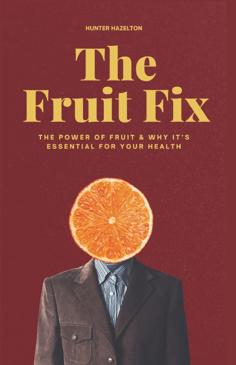 Kniha The Fruit Fix Hunter Hazelton