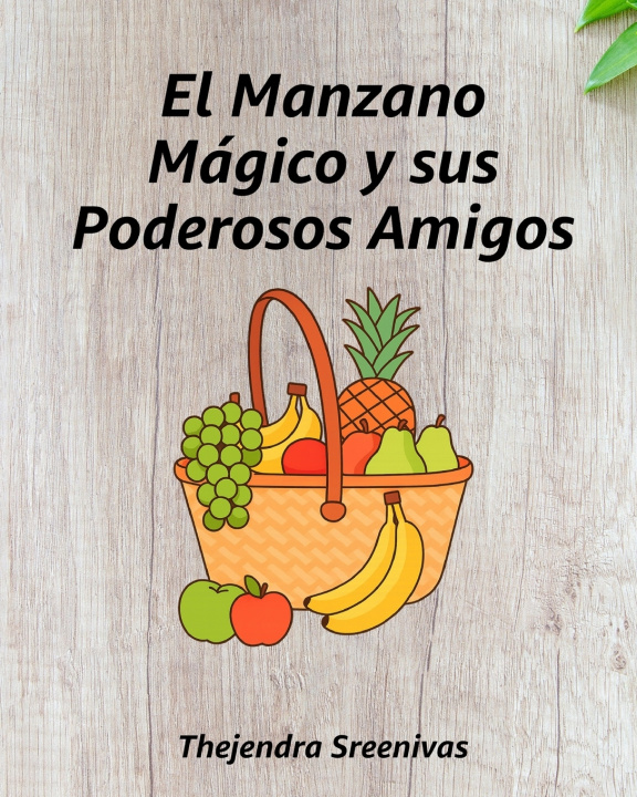 Kniha El Manzano Mágico y sus Poderosos Amigos Thejendra Sreenivas