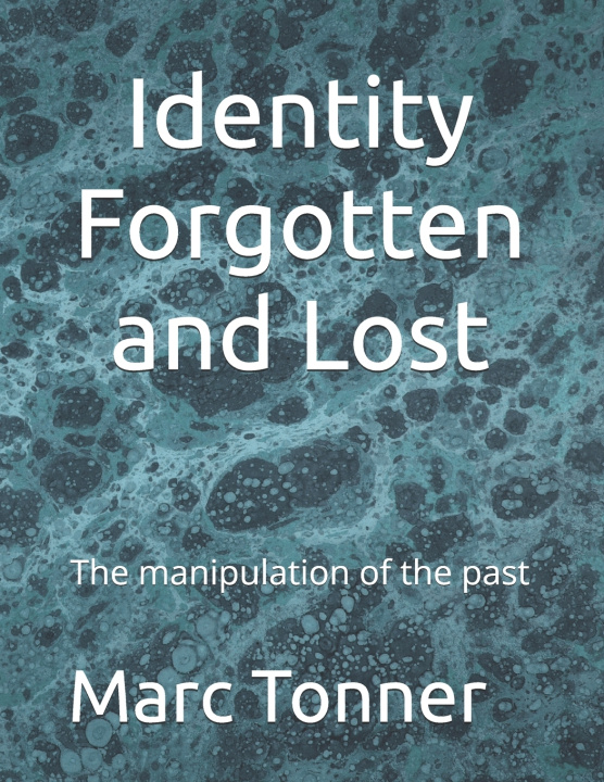 Kniha Identity Forgotten and Lost Marc Tonner
