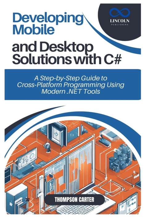 Kniha Developing Mobile and Desktop Solutions with C# THOMPSON CARTER