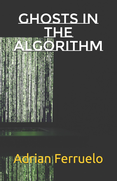 Libro Ghosts in the Algorithm Adrian Ferruelo