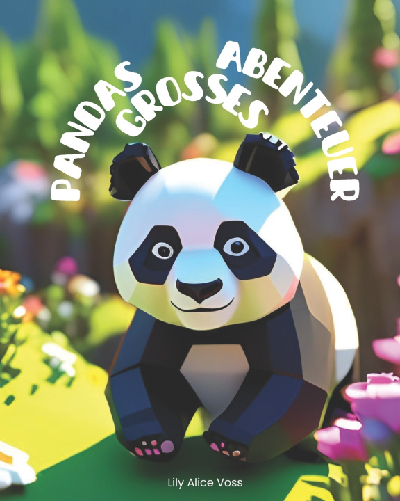 Könyv Pandas großes Abenteuer Lily Alice Voss