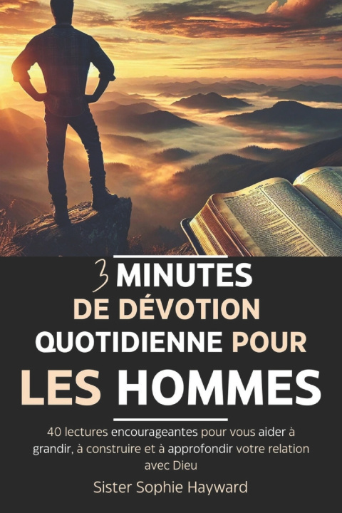 Kniha 3 MINUTES DE DÉVOTION QUOTIDIENNE POUR LES HOMMES Sister Sophie Hayward