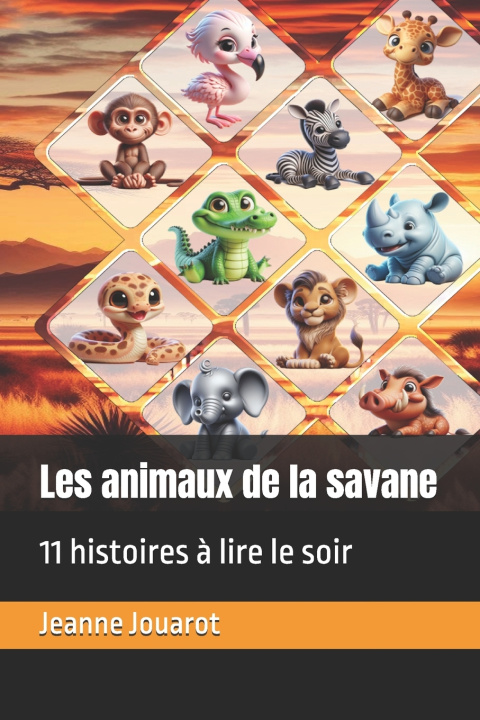 Kniha Les animaux de la savane Jeanne Jouarot