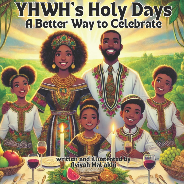 Kniha YHWH's Holy Days Aviyah Malakhi