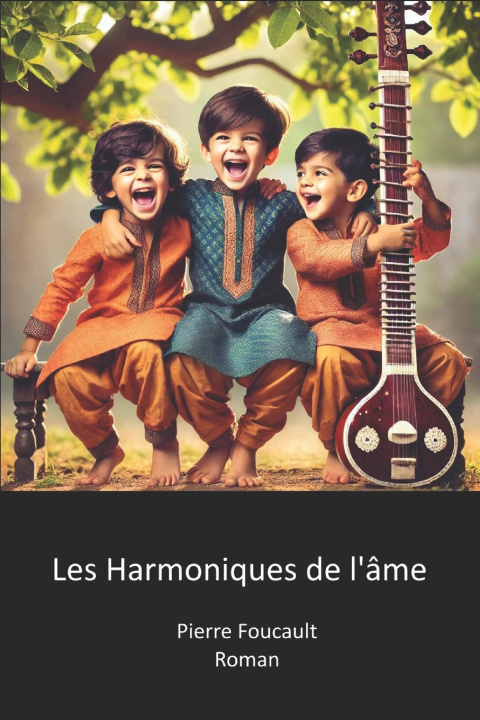 Kniha Les harmoniques de l'âme Pierre Foucault