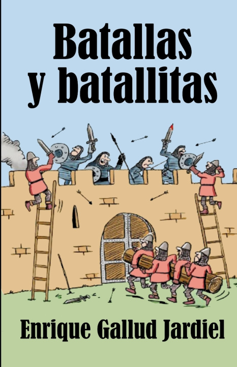 Kniha Batallas y batallitas Enrique Gallud Jardiel
