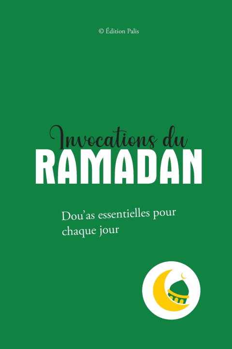 Könyv Invocations du Ramadan Édition Palis