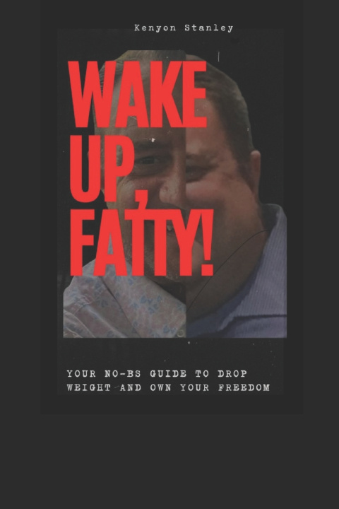 Könyv Wake Up, Fatty! Kenyon Stanley