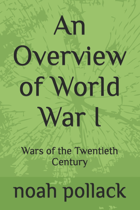 Kniha An Overview of World War I noah pollack