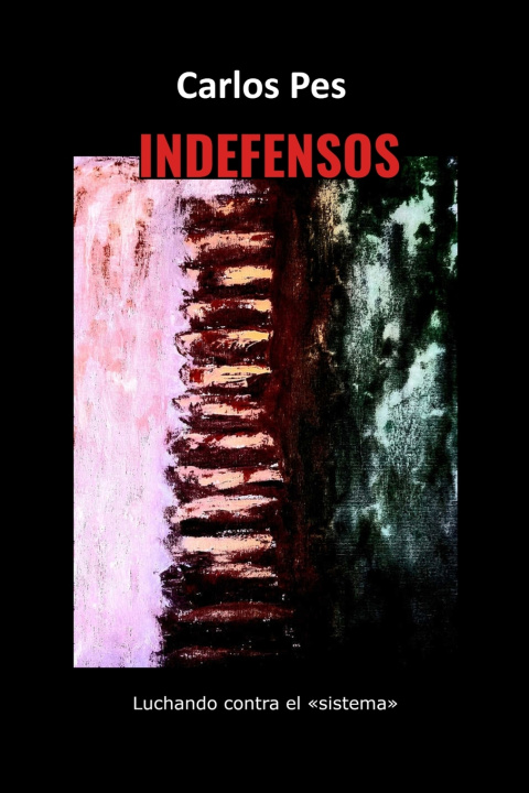 Könyv INDEFENSOS Carlos Pes