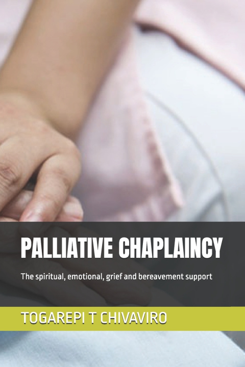 Könyv PALLIATIVE CHAPLAINCY TOGAREPI TAPERA CHIVAVIRO