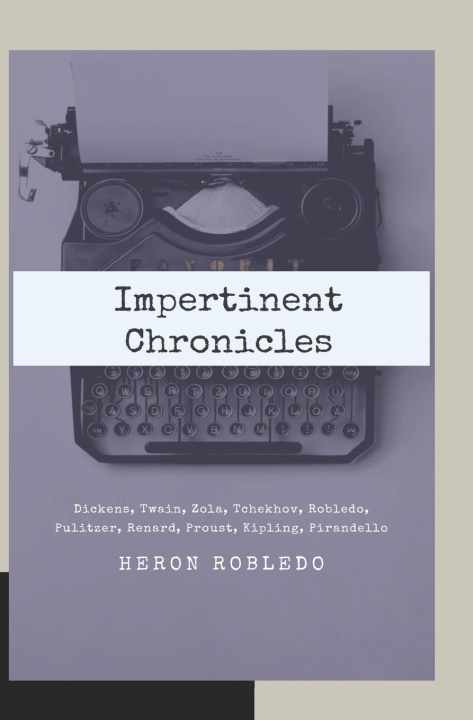 Könyv Impertinent Chronicles Heron Robledo