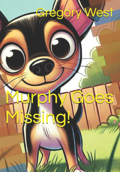 Libro Murphy Goes Missing! Gregory D West