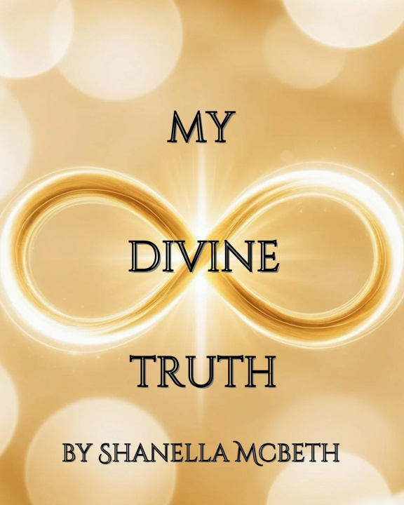 Könyv My Divine Truth Shanella Mcbeth