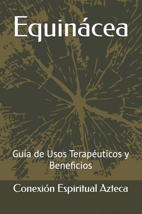 Könyv Equinácea Conexión Espiritual Azteca