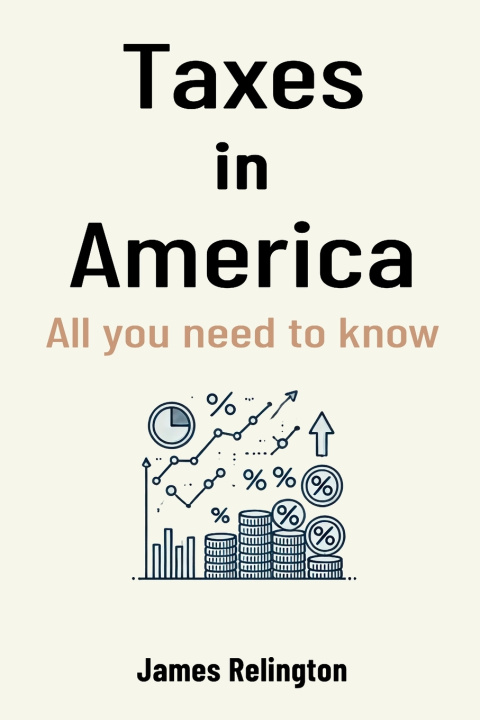 Kniha Taxes in America James Relington