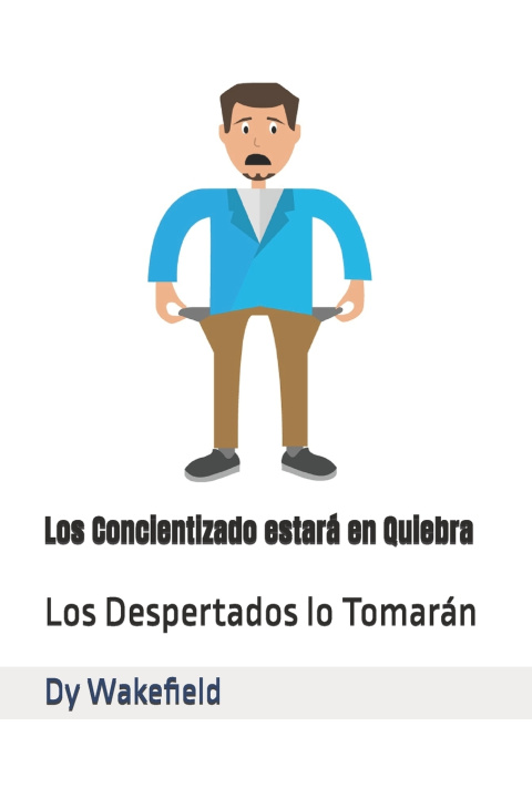 Kniha Los Concientizado estará en Quiebra Dy Wakefield
