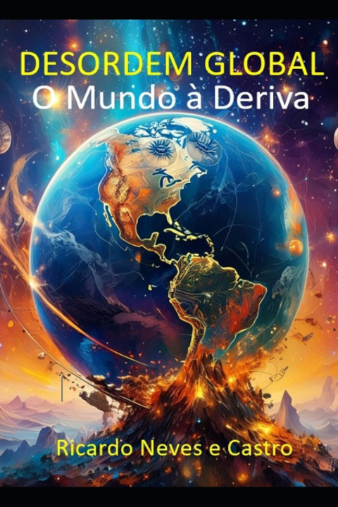 Knjiga DESORDEM GLOBAL Ricardo Neves e Castro