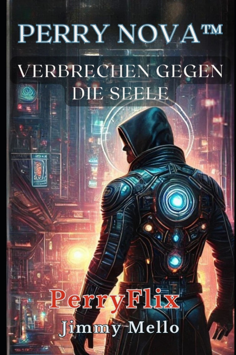 Kniha Perry Nova - Verbrechen gegen die Seele Jimmy Mello