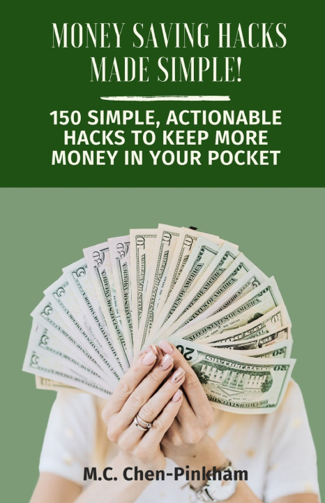 Könyv Money-Saving Hacks Made Simple M.C. Chen-Pinkham