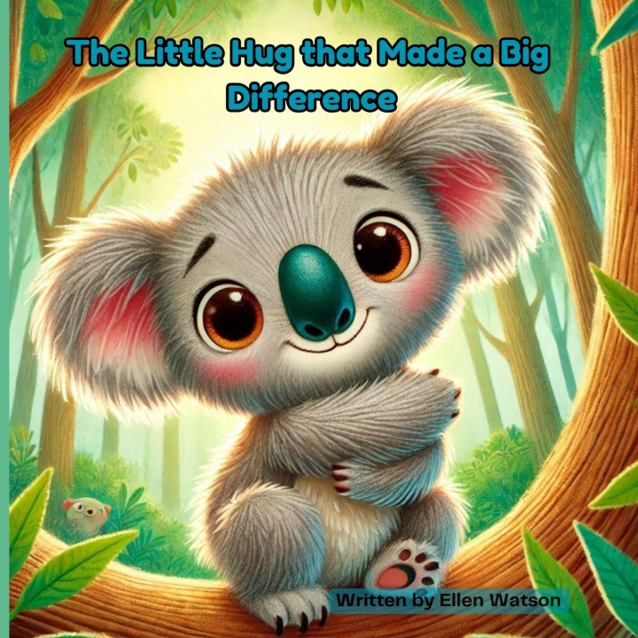 Kniha The Little Hug that Made a Big Difference Ellen Watson