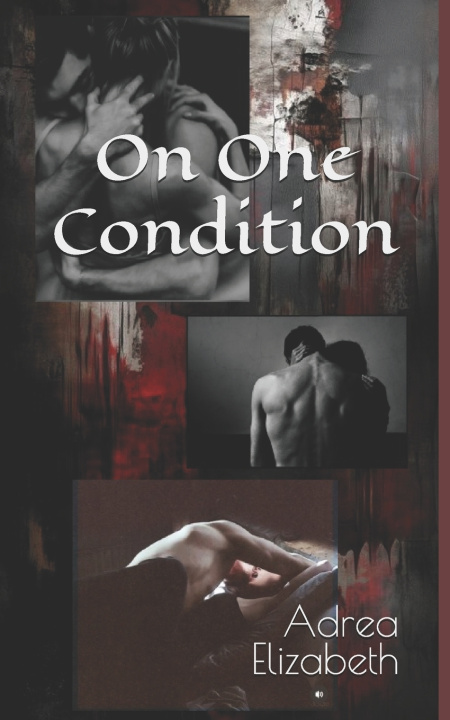 Kniha On One Condition Adrea Elizabeth