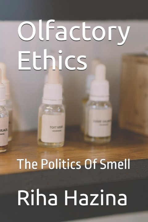 Könyv Olfactory Ethics Riha Hazina