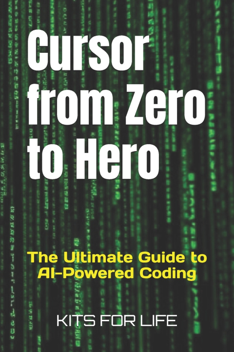 Könyv Cursor from Zero to Hero KITS FOR LIFE