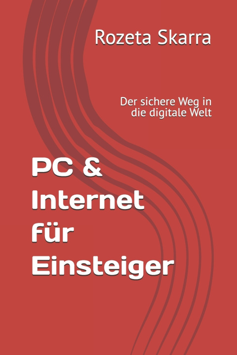 Könyv PC & Internet für Einsteiger Rozeta Skarra