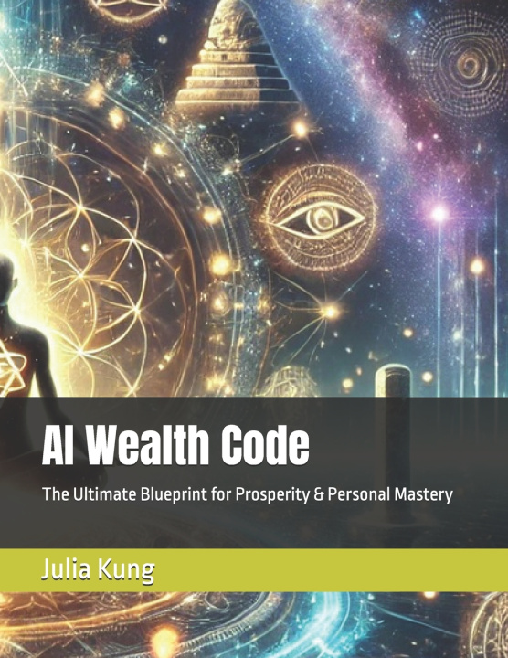 Könyv AI Wealth Code Julia Kung