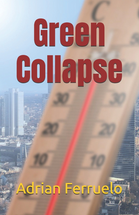 Kniha Green Collapse Adrian Ferruelo