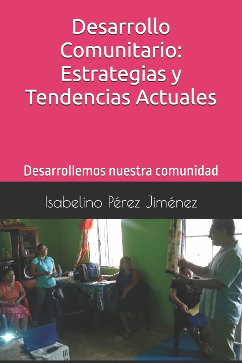 Könyv Desarrollo Comunitario Isabelino Pérez Jiménez