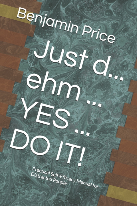 Kniha Just d... ehm ... YES ... DO IT! Benjamin J. Price