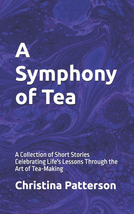 Libro A Symphony of Tea Christina Patterson