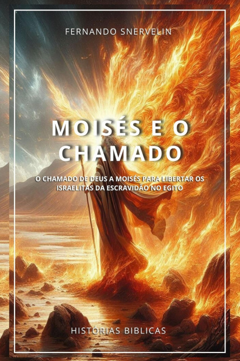 Könyv MOISÉS E O CHAMADO FERNANDO SNERVELIN