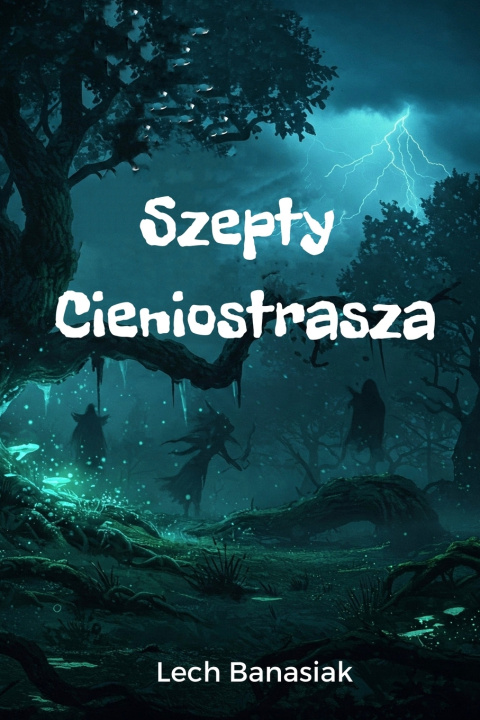 Kniha Szepty Cieniostrasza Lech Banasiak
