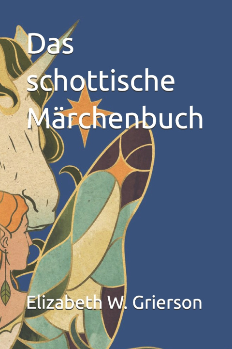 Könyv Das schottische Märchenbuch Elizabeth W. Grierson