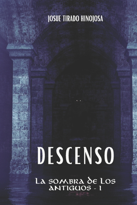 Könyv Descenso Josué Tirado Hinojosa