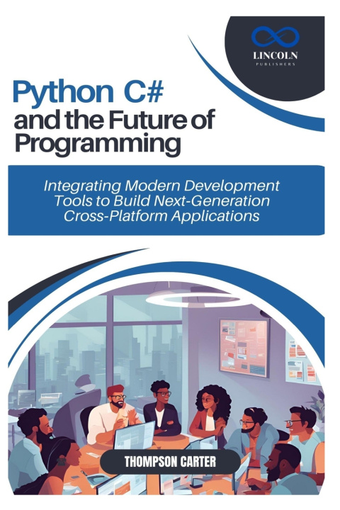 Könyv Python, C#, and the Future of Programming THOMPSON CARTER