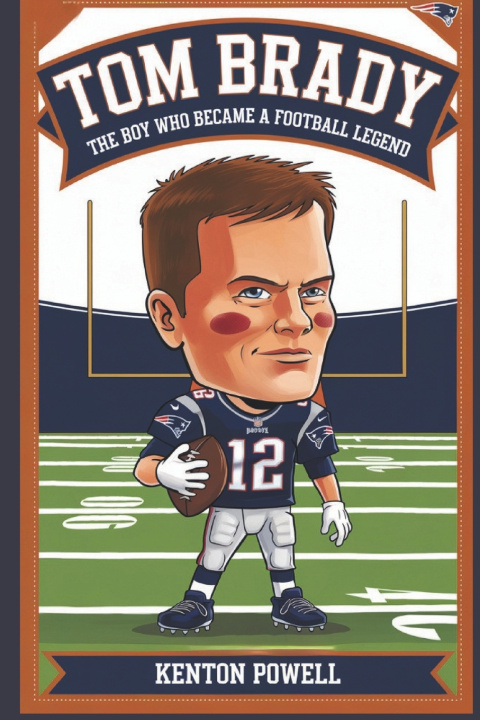 Kniha Tom Brady Kenton Powell